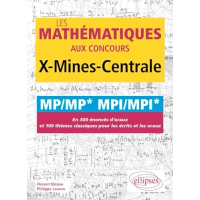 Afbeelding van MATHEMATIQUES AUX CONCOURS X MINES CENTRALE MP