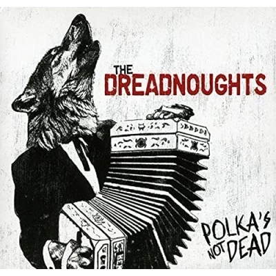 Afbeelding van Dreadnoughts Polka&#039;s Not Dead