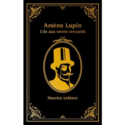 Image de Arsène Lupin L&#039;ile aux trente cercueils