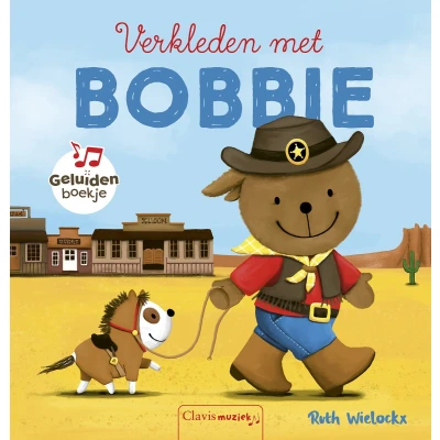 Afbeelding van Uitgeverij clavis geluidenboek verkleden met bobbie