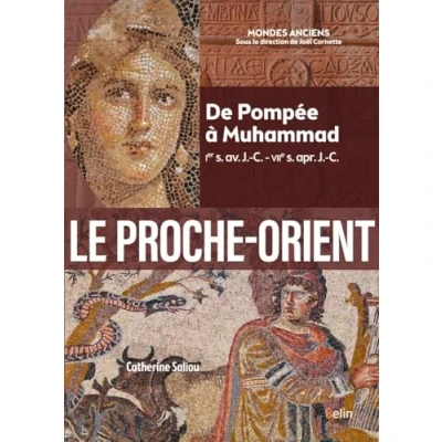Afbeelding van LE PROCHE ORIENT DE POMPEE A MUHAMMAD
