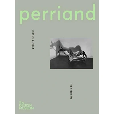 Image de Charlotte Perriand The Modern Life /anglais