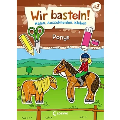 Afbeelding van Wir basteln! Malen, Ausschneiden, Kleben Ponys