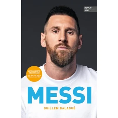 Afbeelding van MESSI. Die ultimative Biografie des Weltmeisters