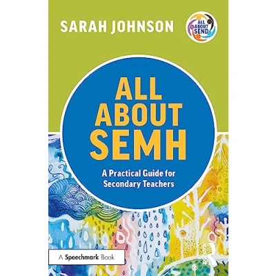 Afbeelding van All About SEND SEMH: A Practical Guide for Secondary Teachers