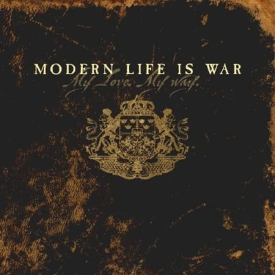 Afbeelding van Modern Life Is War My Love Way