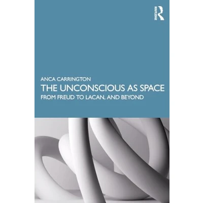 Afbeelding van The Unconscious as Space