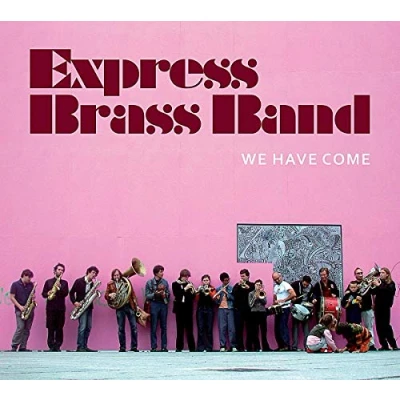 Afbeelding van Express Brass Band We Have Come (CD)