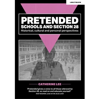 Afbeelding van Pretended: Schools and Section 28