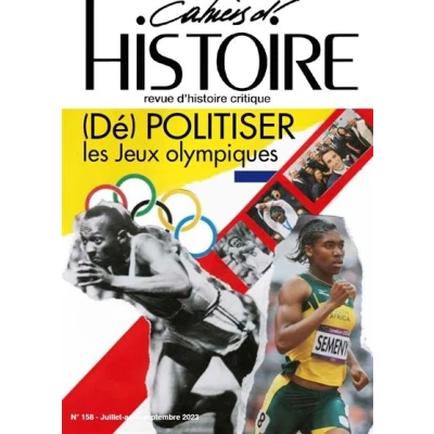 Image de les Cahiers d’Histoire N158 (Dé)politiser Jeux olympiques Juillet Aout Septembre 2023