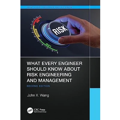 Afbeelding van What Every Engineer Should Know About Risk Engineering and Management