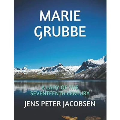 Afbeelding van Marie Grubbe: A Lady of the Seventeenth Century