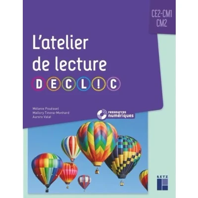 Image de Ateliers de lecture DECLIC CE2 CM1 CM2 + ressources numériques