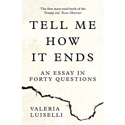 Afbeelding van TELL ME HOW IT ENDS An Essay in Forty Questions
