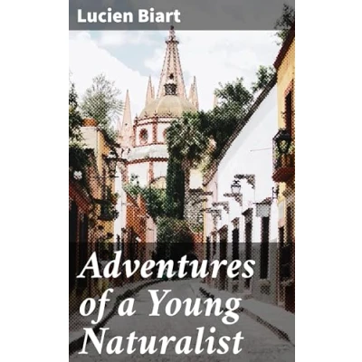 Afbeelding van Adventures of a Young Naturalist