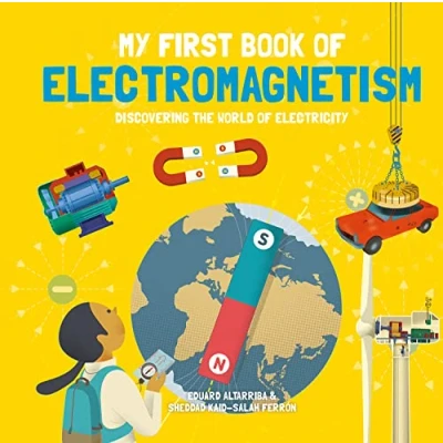 Afbeelding van My First Book of Science Electromagnetism