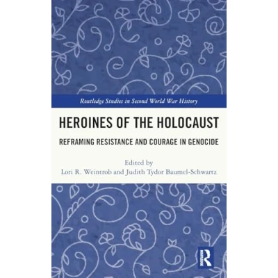 Afbeelding van Routledge Studies in Second World War History Heroines of the Holocaust