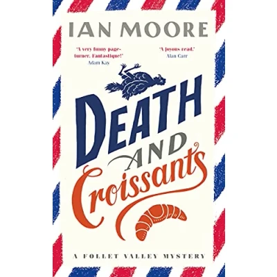 Afbeelding van A Follet Valley Mystery Death and Croissants