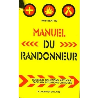 Image de Manuel du randonneur Conseils, solutions, astuces... Face aux situations critiques