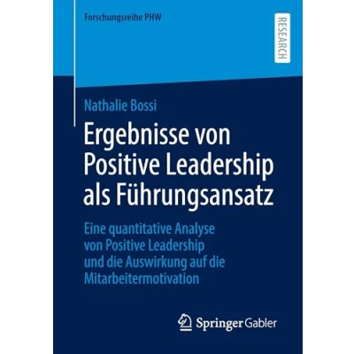 Afbeelding van Forschungsreihe PHW Ergebnisse von Positive Leadership als Führungsansatz