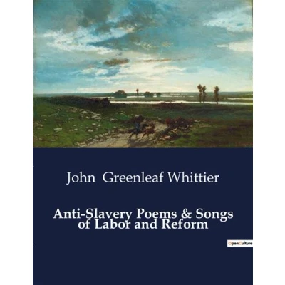 Image de Anti Slavery Poems &amp; Songs of Labor and Reform