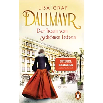 Afbeelding van Dallmayr. Der Traum vom schönen Leben: Roman (Dallmayr Saga, Band 1