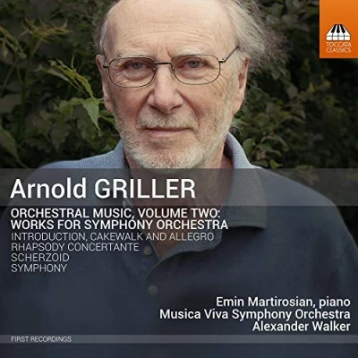 Afbeelding van Emin Martirosian, Musica Viva Symphony Orchestra, Alexander Walker Griller: Orchestral Music, Volume Two (CD)