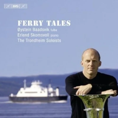 Afbeelding van Øystein Baadsvik, Erlend Skomsvoll, The Trondheim Soloists Ferry Tales (CD)