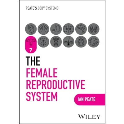 Afbeelding van Peate&#039;s Body Systems The Female Reproductive System