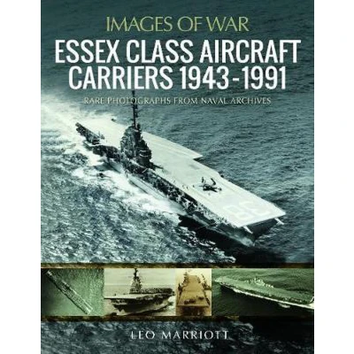 Afbeelding van Essex Class Aircraft Carriers, 1943 1991
