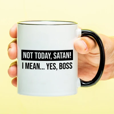 Afbeelding van Mok Not Today Satan! I Mean... Yes, Boss