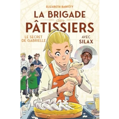 Afbeelding van LA BRIGADE DES PATISSIERS,3:LE SECRET DE GABRIEL
