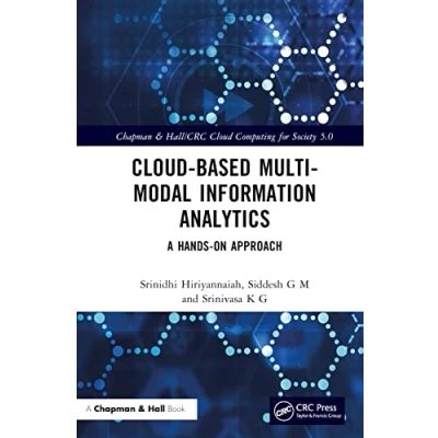 Afbeelding van Chapman &amp; Hall/CRC Cloud Computing for Society 5.0 based Multi Modal Information Analytics