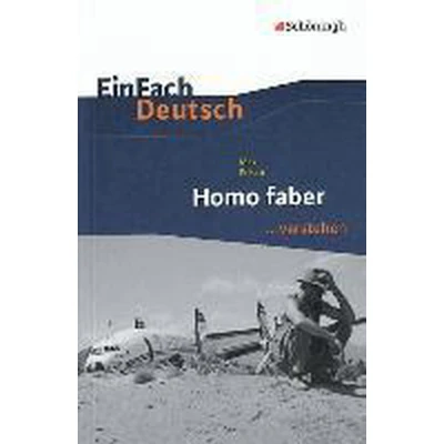 Afbeelding van Homo faber. EinFach Deutsch ...verstehen
