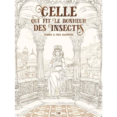 Image de Celle Qui Fit Le Bonheur Des Insectes Edition Noir Et Blanc