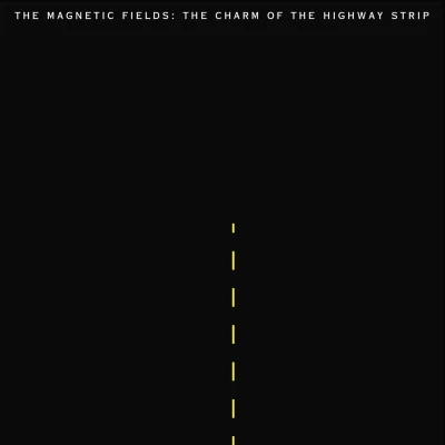 Afbeelding van Magnetic Fields The Charm Of Highway Strip (CD)