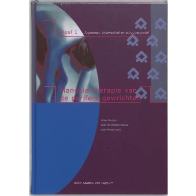 Afbeelding van Manuele therapie van de perifere gewrichten 1 Algemeen, bindweefsel, schoudergordel