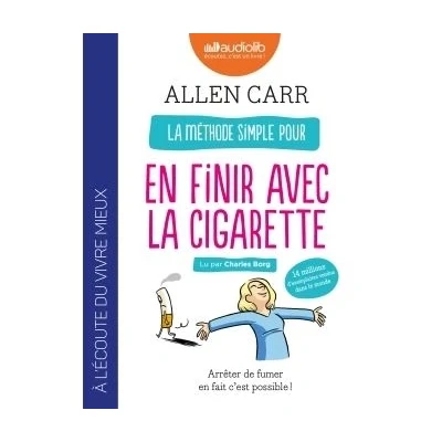 Image de la méthode simple pour en finir avec cigarette : Arrêter de fumer fait c&#039;est possible !