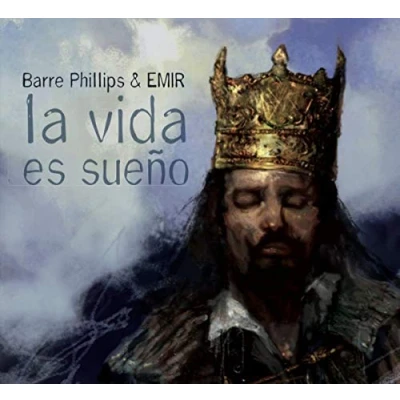 Afbeelding van Barre Phillips &amp; Emir La Vida Es Sueno (CD)