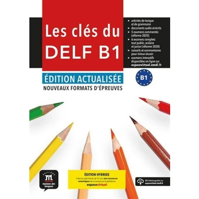 Image de Les Clés du nouveau DELF B1. Éd. actualisée Livre de l&#039;élève. Éd Hybride
