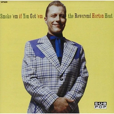 Afbeelding van Reverend Horton Heat Smoke &#039;Em If You Got (CD)