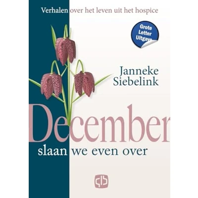 Afbeelding van December slaan we even over Grote Letter Uitgave