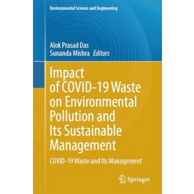Afbeelding van Environmental Science and Engineering Impact of COVID 19 Waste on Pollution Its Sustainable Management