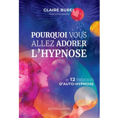 Image de Pourquoi vous allez adorer l&#039;hypnose et 12 process d&#039;auto hypnose