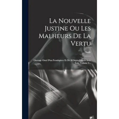 Afbeelding van la nouvelle Justine ou Les malheurs de vertu