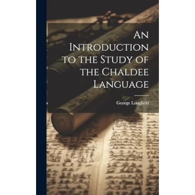 Afbeelding van An Introduction to the Study of Chaldee Language