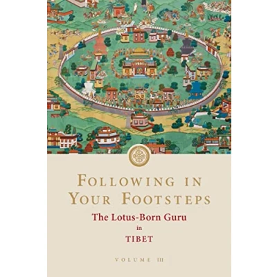 Afbeelding van Following in Your Footsteps Footsteps, Volume III: The Lotus Born Guru Tibet