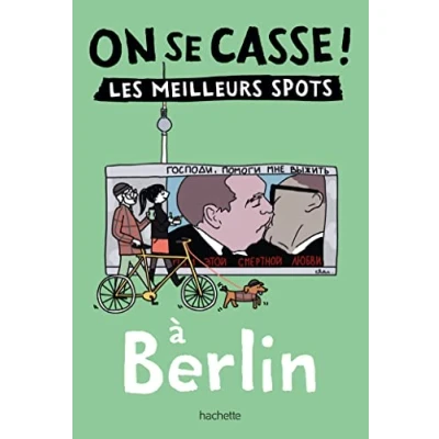 Afbeelding van On se casse ! Les meilleurs spots à Berlin