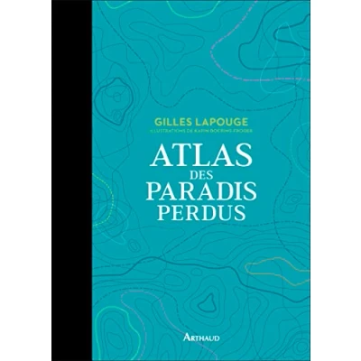 Afbeelding van Atlas des paradis perdus
