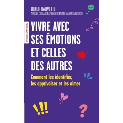 Afbeelding van VIVRE AVEC SES EMOTIONS ET CELLES DES AUTRES